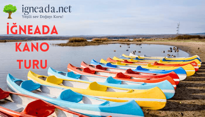 İğneada’da Unutulmaz Kano Turu Deneyimi 2026