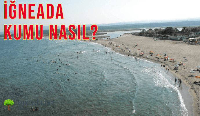 İğneada Kumu Nasıl?
