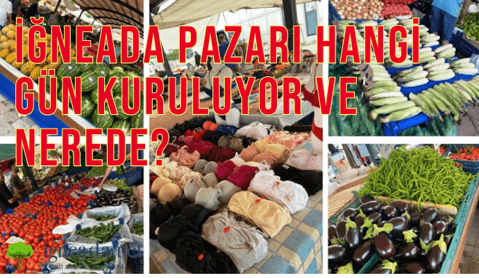 İğneada Pazarı Hangi Gün Kuruluyor ve Nerede?