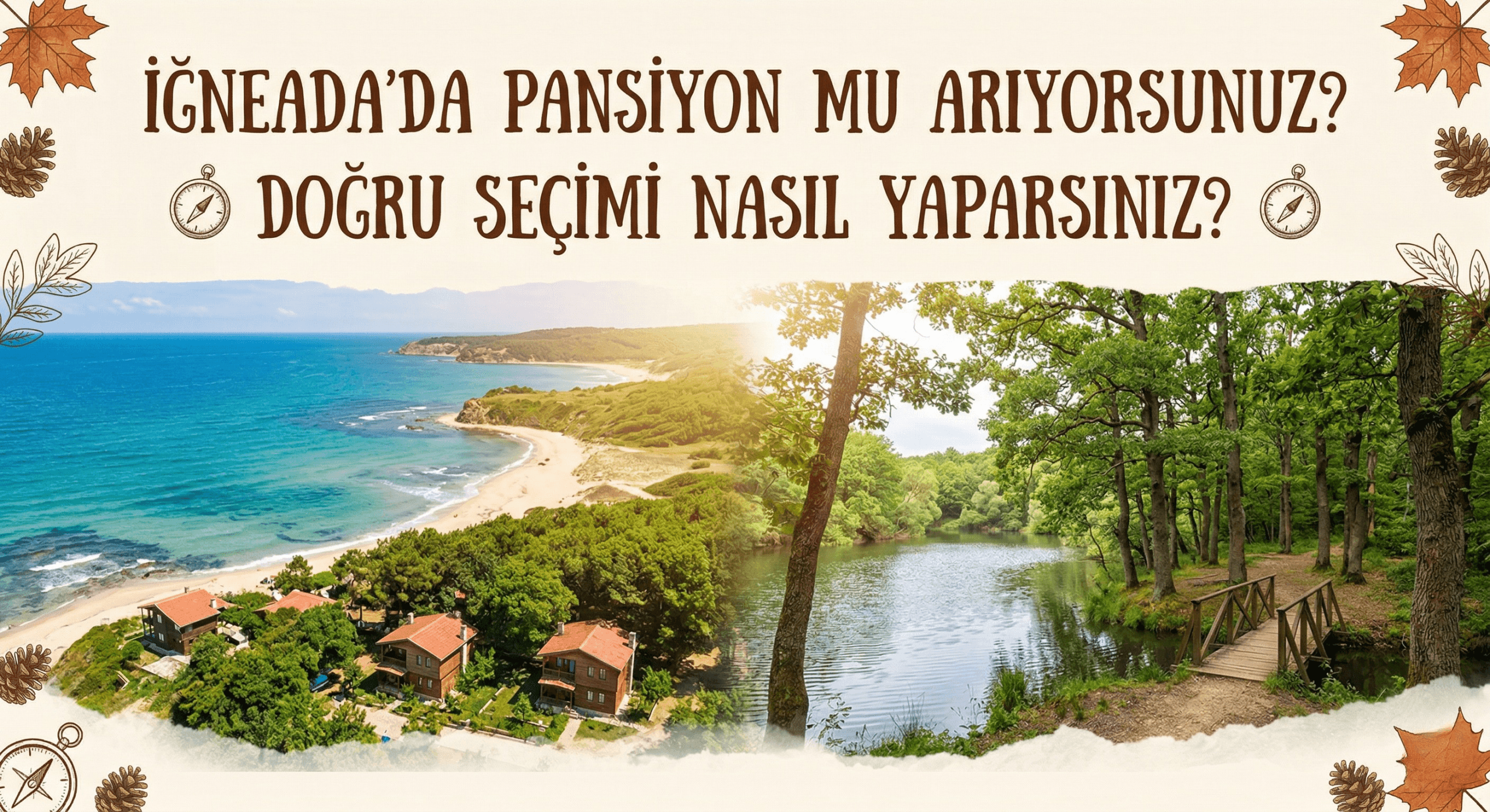 İğneada’da Pansiyon mu Arıyorsunuz? Doğru Seçimi Nasıl Yaparsınız?