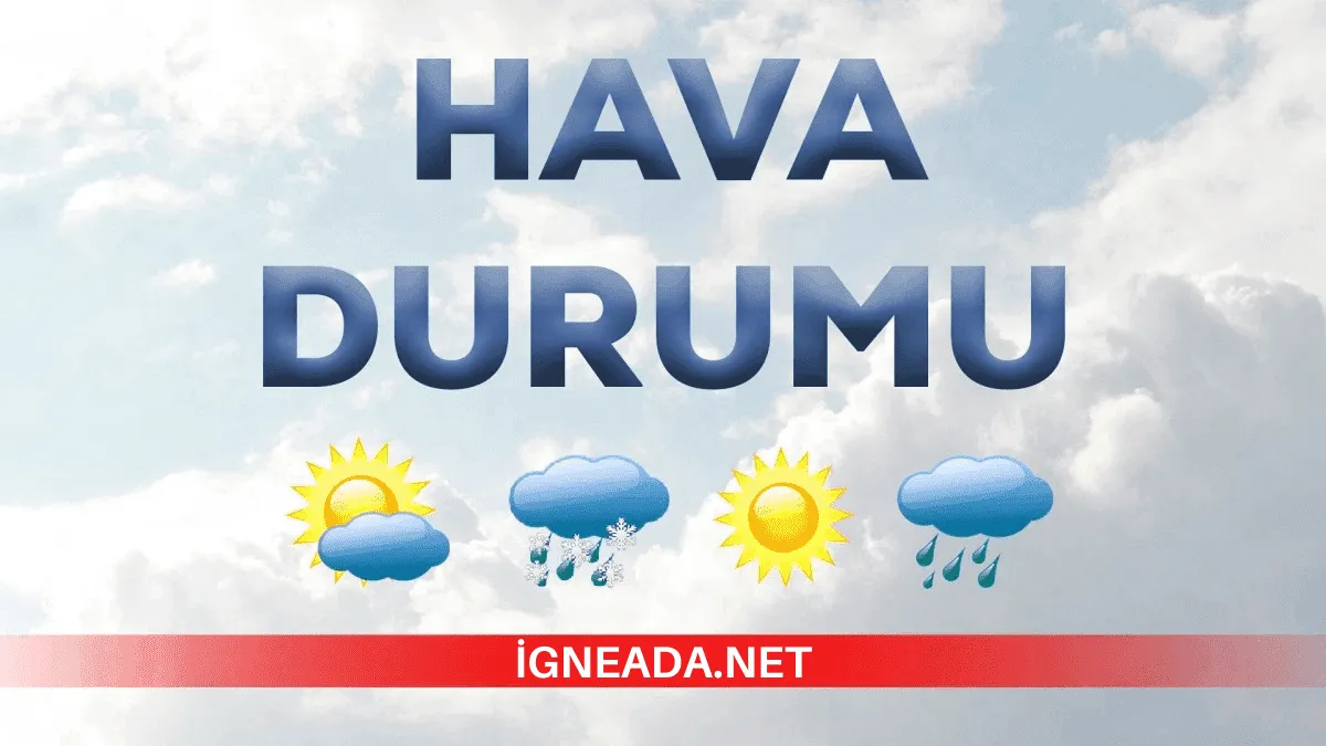 İğneada 5 Günlük Güncel Hava Durumu