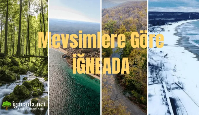 Mevsimlere Göre İğneada: Her Mevsim Ayrı Bir Cennet