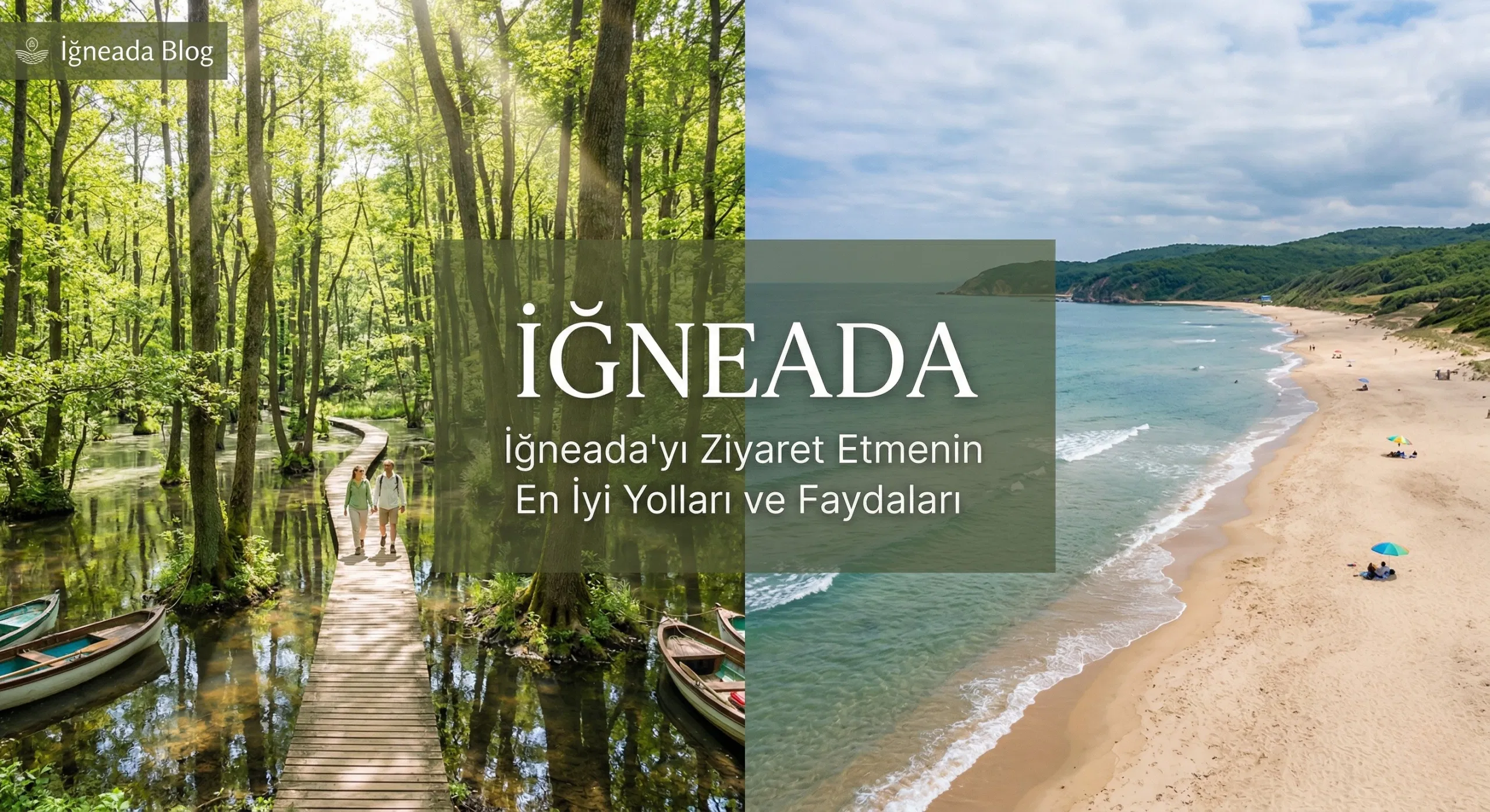 İğneada’yı Ziyaret Etmenin En İyi Yolları ve Faydaları