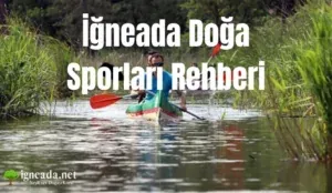 İğneada Doğa Sporları Rehberi: Longoz Ormanlarında Yapılacak Aktiviteler ve İpuçları 1